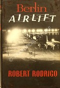 Book cover of Berlin Airlift  by RODRIGO, Robert 